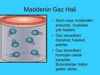 Maddenin Gaz Hali Maddenin Gaz Hali